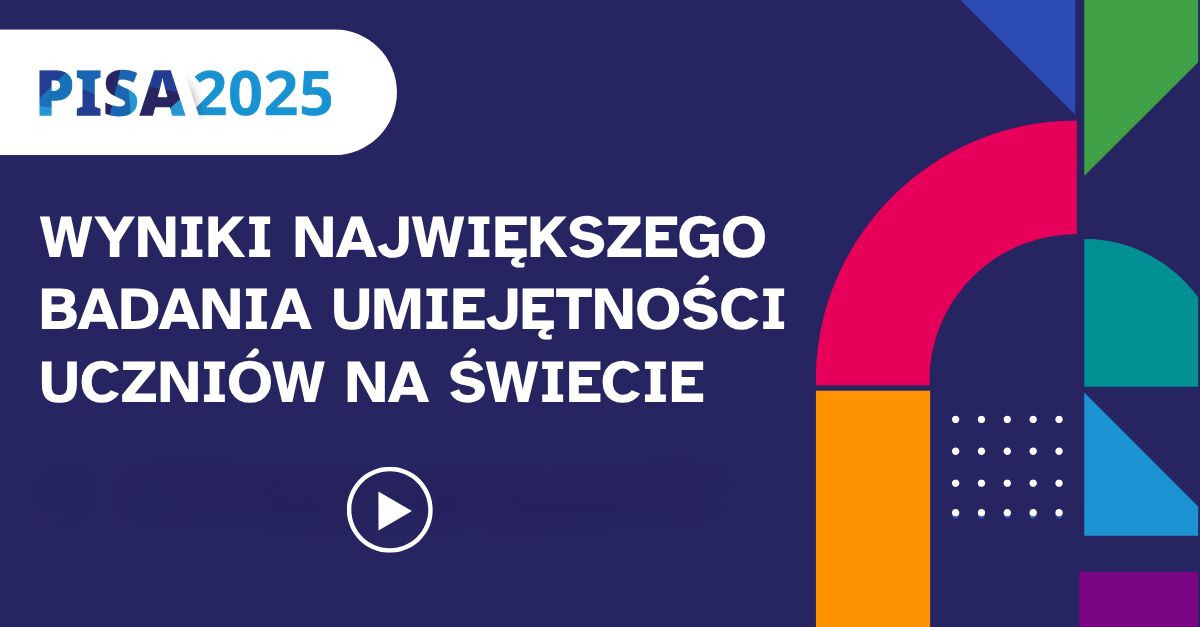 Zobacz nagranie z ogłoszenia wyników PISA 2025