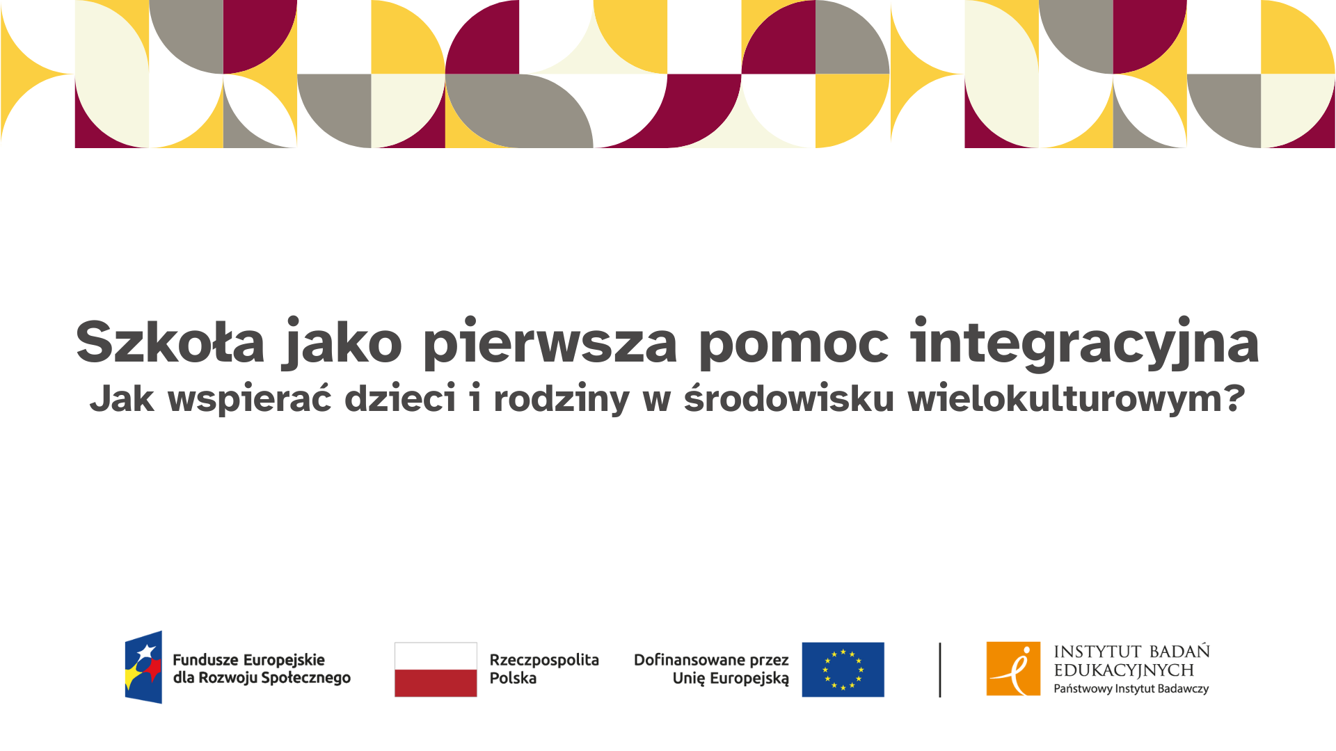 Webinar "Szkoła jako pierwsza pomoc integracyjna"