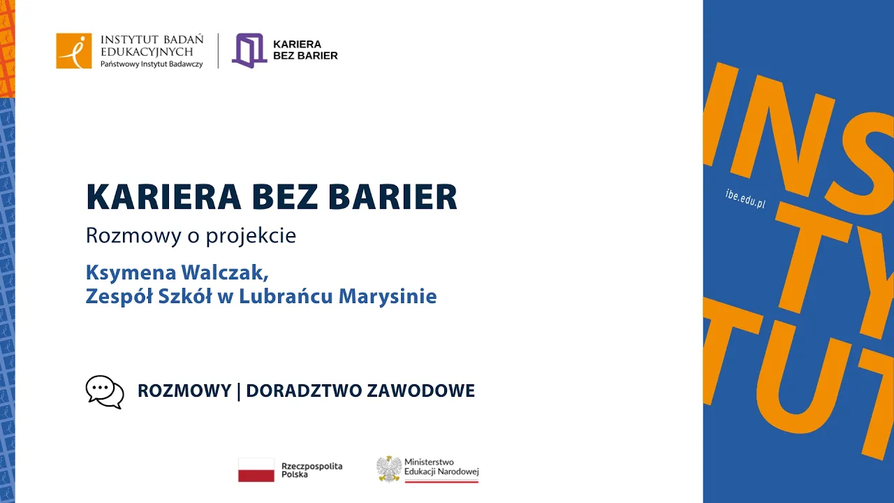 Ksymena Walczak, Zespół Szkół w Lubrańcu Marysinie o projekcie "Kariera bez barier" 