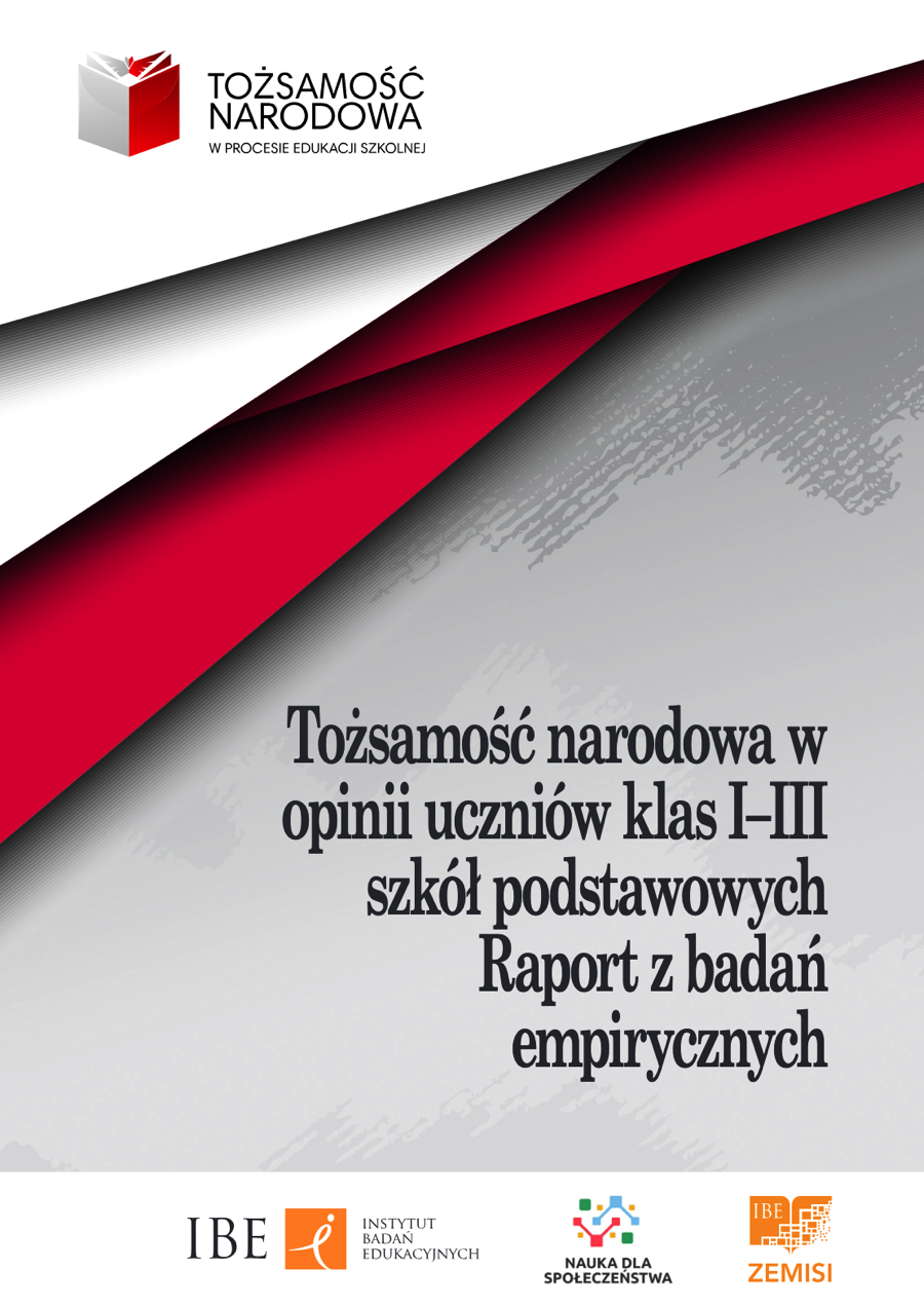Tożsamość narodowa w opinii uczniów klas I–III szkół podstawowych. Raport z badań empirycznych