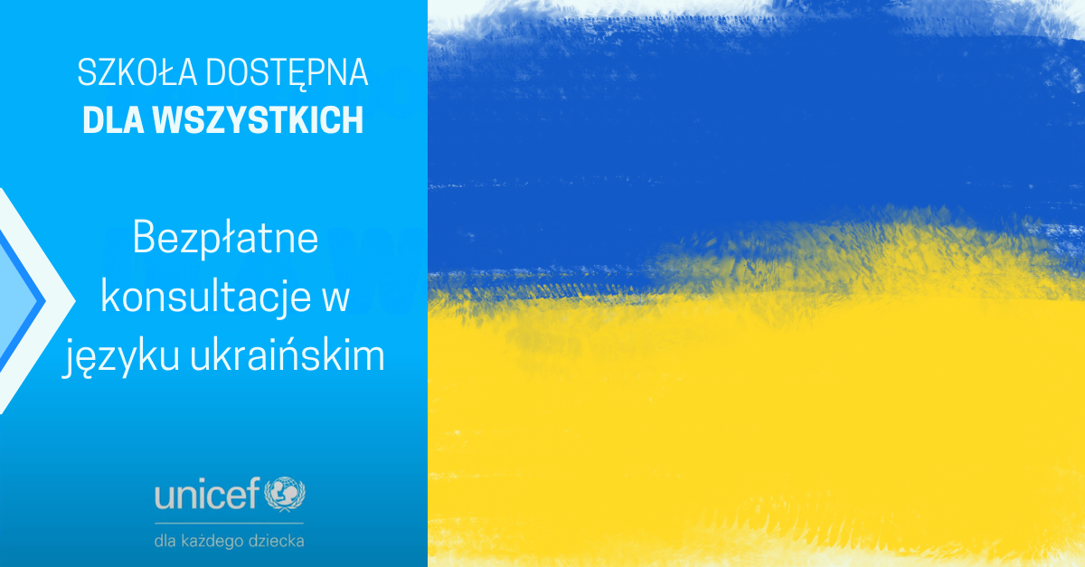 grafika z tekstem "Szkoła dostępna dla wszystkich. Bezpłatne konsultacje w języku ukraińskim" oraz flaga Ukrainy