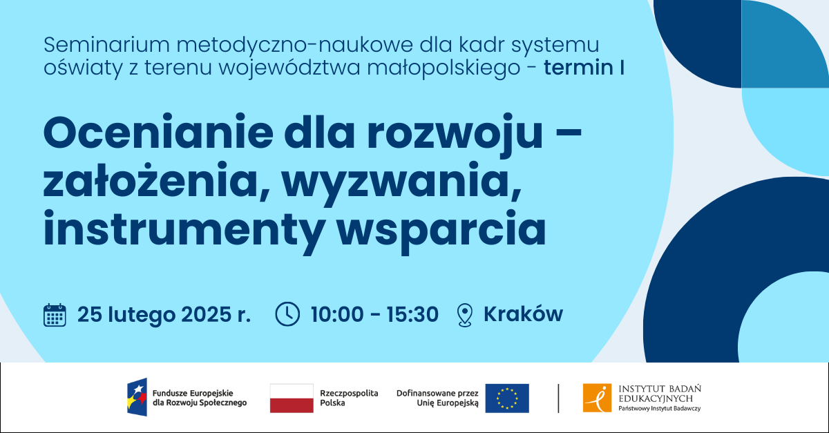 grafita na błękitnym tle, tekst: Seminarium metodyczno-naukowe dla kadr systemu oświaty z terenu województwa małopolskiego - termin I. Ocenianie dla rozwoju - założenia, wyzwania, instrumenty wsparcia. 25 lutego 2025 r. 10:00-15:30, Kraków
