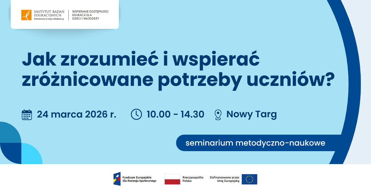 Seminarium metodyczno naukowe: Jak zrozumiec i wspierac zroznicowane potrzeby uczniow - Nowy Targ