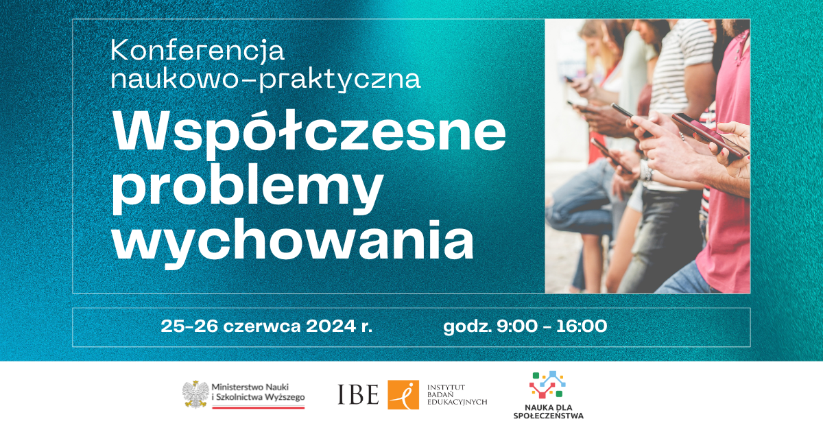 Grafika na turkusowym tle z tekstem: Konferencja naukowo-praktyczna pt.  „Współczesne problemy wychowania” 25-26 czerwca 2024 r.