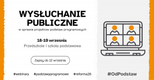 Wysłuchanie publiczne w sprawie projektów podstaw programowych