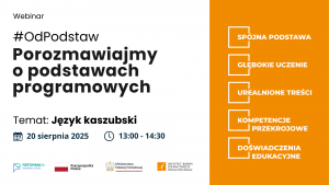 #OdPodstaw – porozmawiajmy o podstawach programowych - język kaszubski